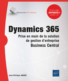Couverture de l’ouvrage Dynamics 365 - Prise en main de la solution de gestion d'entreprise Business Central