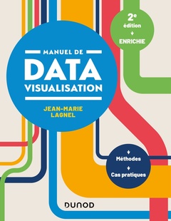 Cover of the book Manuel de datavisualisation - 2e éd. - Méthodes - Cas pratiques