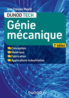 Cover of the book Génie mécanique - 2e éd. - Conception, Matériaux, Fabrication, Applications industrielles