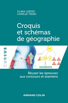 Couverture de l’ouvrage Croquis et schémas de géographie -Réussir les épreuves aux concours et examens