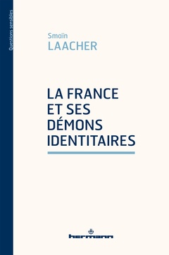 Couverture de l’ouvrage La France et ses démons identitaires