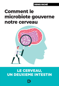 Couverture de l’ouvrage Comment le microbiote gouverne notre cerveau