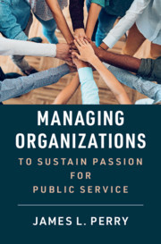 Cover of the book Managing Organizations to Sustain Passion for Public Service