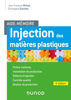 Couverture de l’ouvrage Aide-mémoire Injection des matières plastiques - 5e éd.