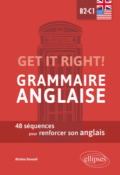 Couverture de l’ouvrage Get it right! Grammaire anglaise. 48 séquences pour renforcer son anglais. B2-C1