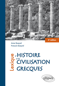 Couverture de l’ouvrage Lexique d'histoire et de civilisation grecques - 4e édition