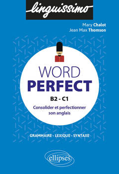 Couverture de l’ouvrage Word perfect - Consolider et perfectionner son anglais - B2-C1