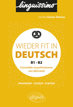 Couverture de l’ouvrage Wieder fit in Deutsch - Consolider et perfectionner son allemand - B1-B2