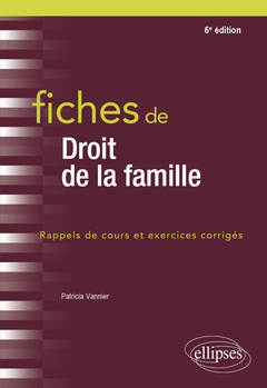 Cover of the book Fiches de droit de la famille - 6e édition