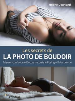 Couverture de l’ouvrage Les secrets de la photo de boudoir