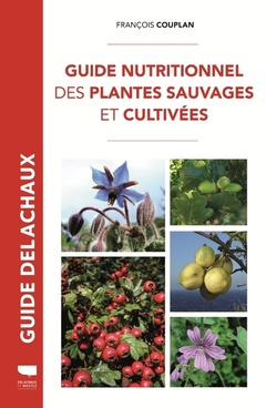Couverture de l’ouvrage Guide nutritionnel des plantes sauvages et cultivées