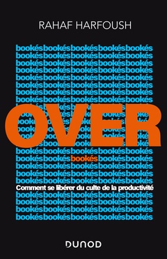Cover of the book Overbookés - Comment se libérer du culte de la productivité