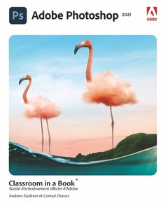 Couverture de l’ouvrage Adobe Photoshop Classroom in a book, édition 2021