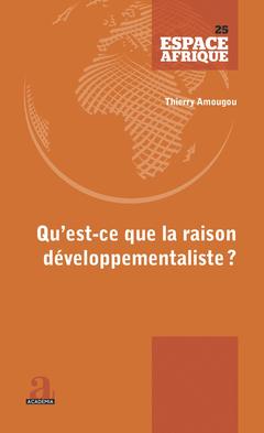 Couverture de l’ouvrage Qu'est-ce que la raison développementaliste?