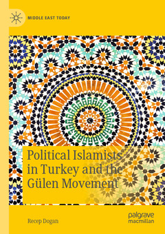 Cover of the book Political Islamists in Turkey and the Gülen Movement
