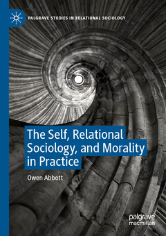 Cover of the book The Self, Relational Sociology, and Morality in Practice