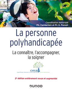 Couverture de l’ouvrage La personne polyhandicapée - 2e éd. - La connaître, l'accompagner, la soigner