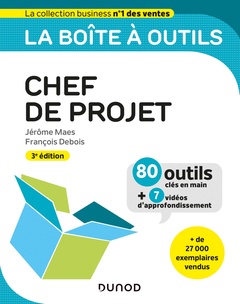 Cover of the book La boîte à outils du chef de projet - 3e éd.