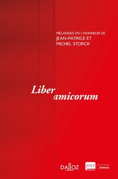 Couverture de l’ouvrage Mélanges en l'honneur de Jean-Patrice et Michel Storck - Liber amicorum. Coédition Dalloz-Joly