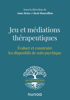 Couverture de l’ouvrage Jeu et médiations thérapeutiques - Evaluer et construire les dispositifs de soin psychiques