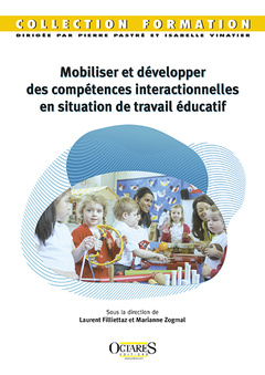 Couverture de l’ouvrage Mobiliser et développer des compétences interactionnelles en situation de travail éducatif