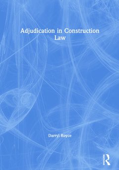 Couverture de l’ouvrage Adjudication in Construction Law