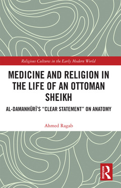 Couverture de l’ouvrage Medicine and Religion in the Life of an Ottoman Sheikh
