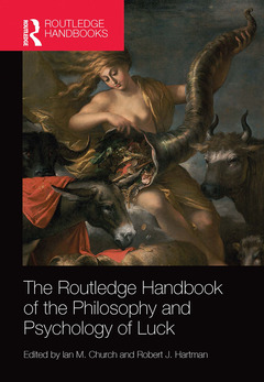Couverture de l’ouvrage The Routledge Handbook of the Philosophy and Psychology of Luck
