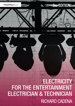 Couverture de l’ouvrage Electricity for the Entertainment Electrician & Technician