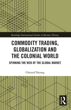 Cover of the book Commodity Trading, Globalization and the Colonial World