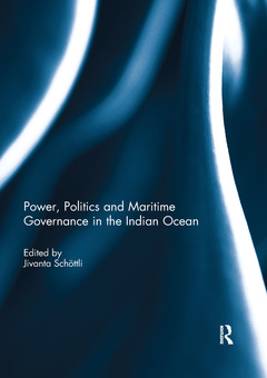 Cover of the book Power, Politics and Maritime Governance in the Indian Ocean