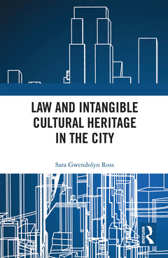 Couverture de l’ouvrage Law and Intangible Cultural Heritage in the City