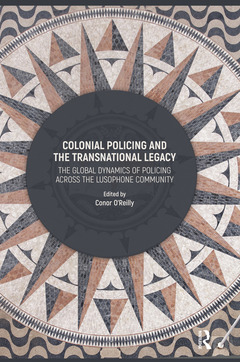 Couverture de l’ouvrage Colonial Policing and the Transnational Legacy