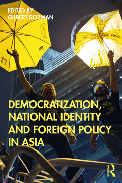 Couverture de l’ouvrage Democratization, National Identity and Foreign Policy in Asia