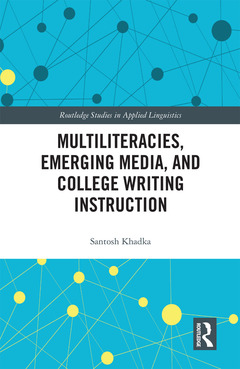 Couverture de l’ouvrage Multiliteracies, Emerging Media, and College Writing Instruction