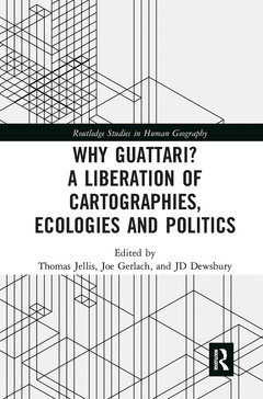 Cover of the book Why Guattari? A Liberation of Cartographies, Ecologies and Politics