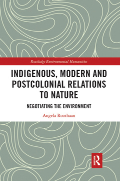 Couverture de l’ouvrage Indigenous, Modern and Postcolonial Relations to Nature