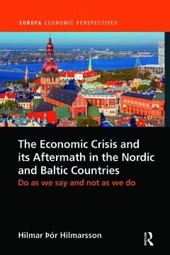 Couverture de l’ouvrage The Economic Crisis and its Aftermath in the Nordic and Baltic Countries