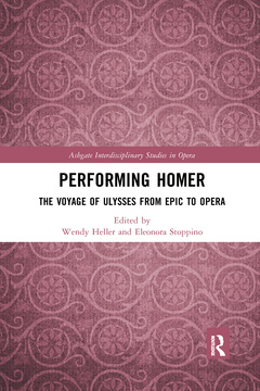 Cover of the book Performing Homer: The Voyage of Ulysses from Epic to Opera