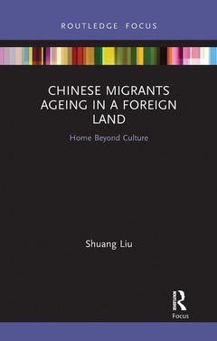 Couverture de l’ouvrage Chinese Migrants Ageing in a Foreign Land