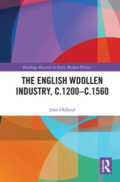 Couverture de l’ouvrage The English Woollen Industry, c.1200-c.1560