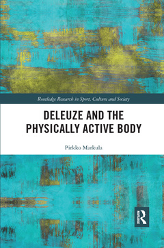 Couverture de l’ouvrage Deleuze and the Physically Active Body