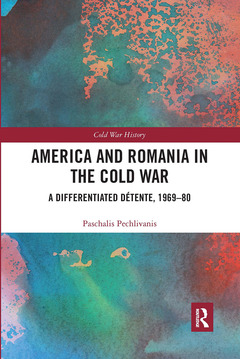 Couverture de l’ouvrage America and Romania in the Cold War