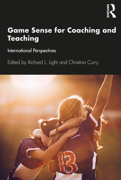 Couverture de l’ouvrage Game Sense for Teaching and Coaching