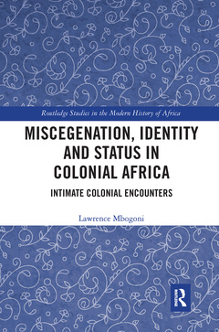 Couverture de l’ouvrage Miscegenation, Identity and Status in Colonial Africa