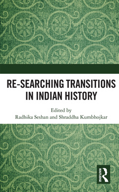 Couverture de l’ouvrage Re-searching Transitions in Indian History