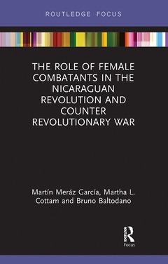 Couverture de l’ouvrage The Role of Female Combatants in the Nicaraguan Revolution and Counter Revolutionary War