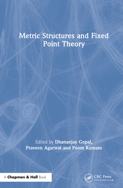 Couverture de l’ouvrage Metric Structures and Fixed Point Theory