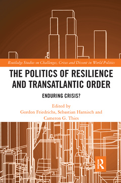 Couverture de l’ouvrage The Politics of Resilience and Transatlantic Order