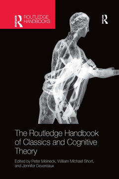 Couverture de l’ouvrage The Routledge Handbook of Classics and Cognitive Theory